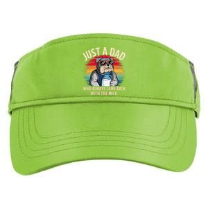 Just A Dad Who Always Came Back With The Milk Bulldog Father Adult Drive Performance Visor