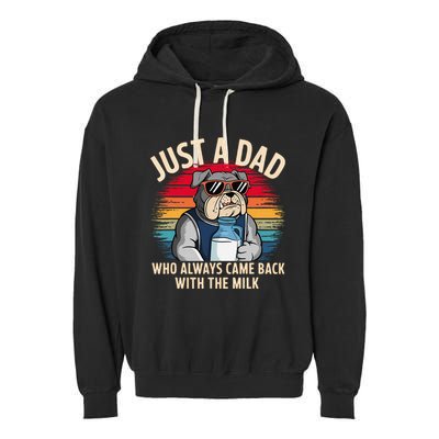 Just A Dad Who Always Came Back With The Milk Bulldog Father Garment-Dyed Fleece Hoodie