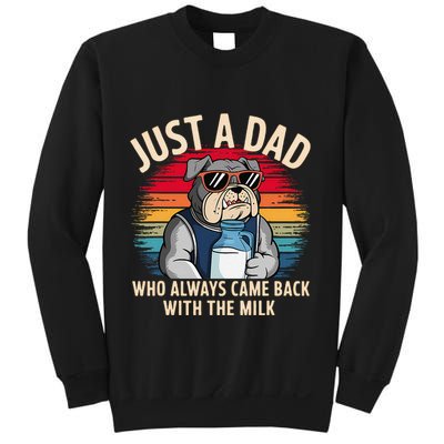 Just A Dad Who Always Came Back With The Milk Bulldog Father Sweatshirt