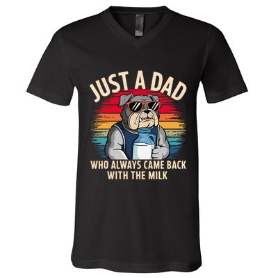 Just A Dad Who Always Came Back With The Milk Bulldog Father V-Neck T-Shirt