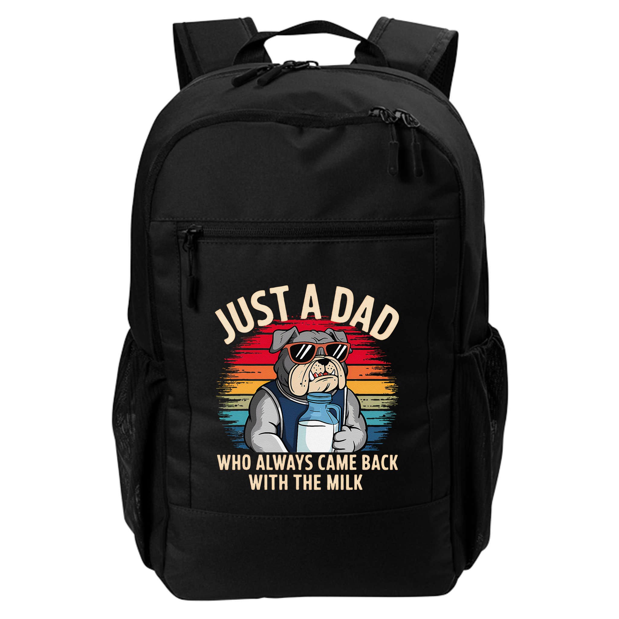 Just A Dad Who Always Came Back With The Milk Bulldog Father Backpack