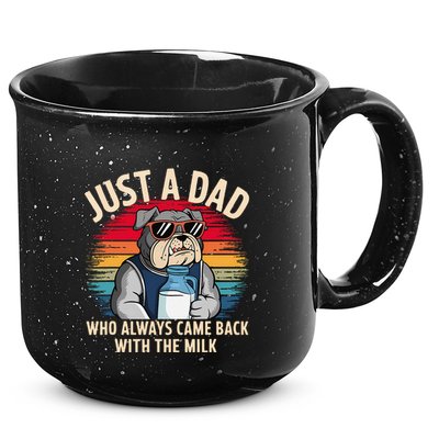 Just A Dad Who Always Came Back With The Milk Bulldog Father 15oz Campfire Ceramic Mug