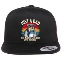 Just A Dad Who Always Came Back With The Milk Bulldog Father Flat Bill Trucker Hat