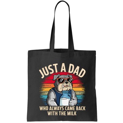 Just A Dad Who Always Came Back With The Milk Bulldog Father Bag