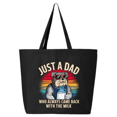 Just A Dad Who Always Came Back With The Milk Bulldog Father 25L Jumbo Tote