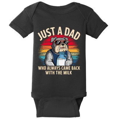 Just A Dad Who Always Came Back With The Milk Bulldog Father Baby Bodysuit