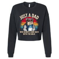 Just A Dad Who Always Came Back With The Milk Bulldog Father Cropped Pullover Crew