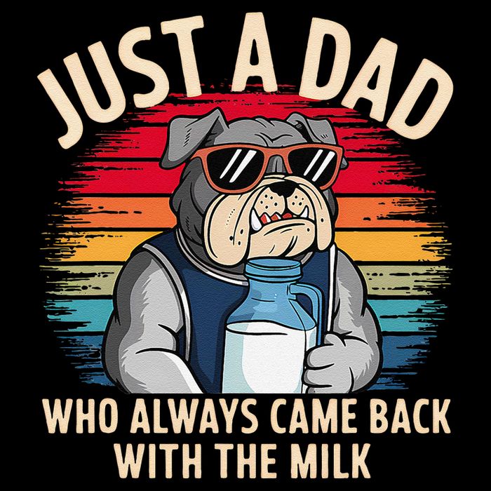 Just A Dad Who Always Came Back With The Milk Bulldog Father Cropped Pullover Crew