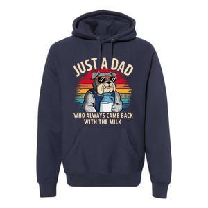 Just A Dad Who Always Came Back With The Milk Bulldog Father Premium Hoodie