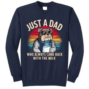 Just A Dad Who Always Came Back With The Milk Bulldog Father Tall Sweatshirt