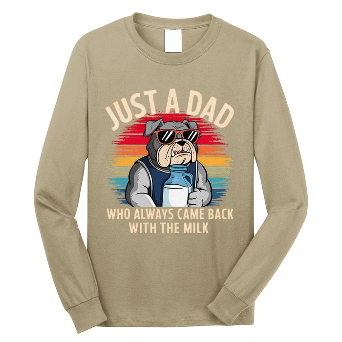 Just A Dad Who Always Came Back With The Milk Bulldog Father Long Sleeve Shirt