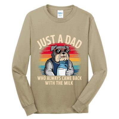 Just A Dad Who Always Came Back With The Milk Bulldog Father Tall Long Sleeve T-Shirt