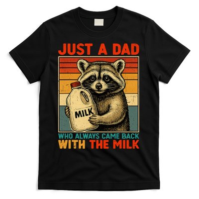 Just A Dad Who Always Came Back With The Milk - Fathers Day  T-Shirt