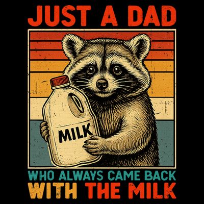 Just A Dad Who Always Came Back With The Milk - Fathers Day  T-Shirt
