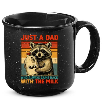 Just A Dad Who Always Came Back With The Milk - Fathers Day  15oz Campfire Ceramic Mug