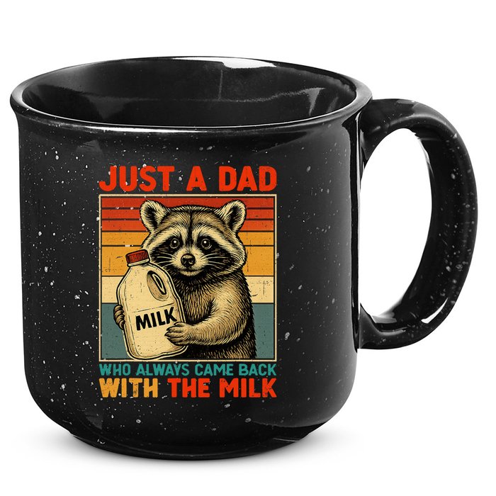 Just A Dad Who Always Came Back With The Milk - Fathers Day  15oz Campfire Ceramic Mug