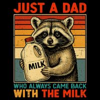 Just A Dad Who Always Came Back With The Milk - Fathers Day  Flat Bill Trucker Hat