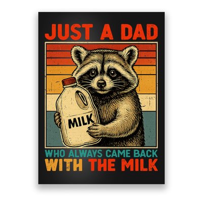 Just A Dad Who Always Came Back With The Milk - Fathers Day  Poster