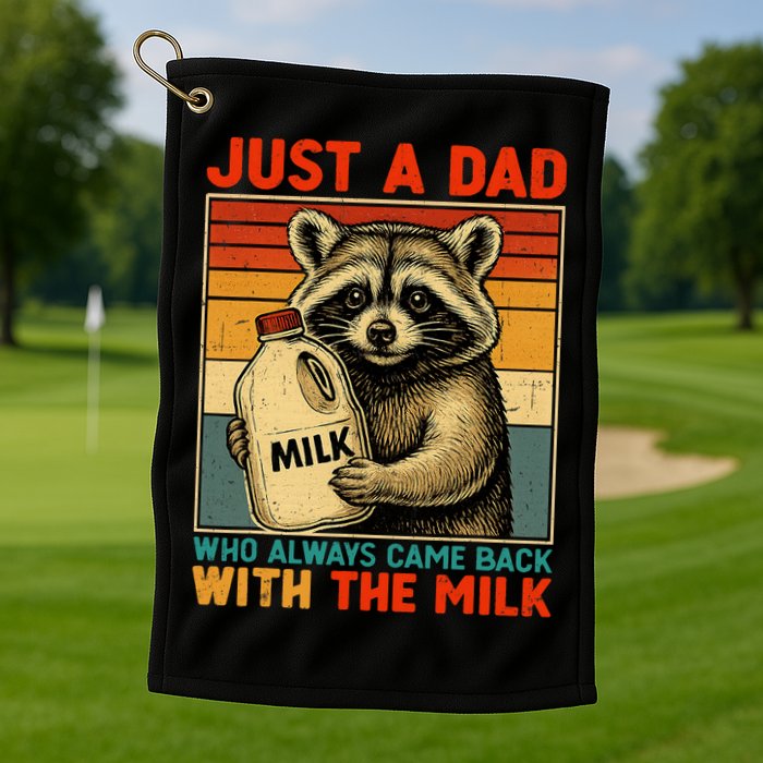 Just A Dad Who Always Came Back With The Milk - Fathers Day  Golf Towel