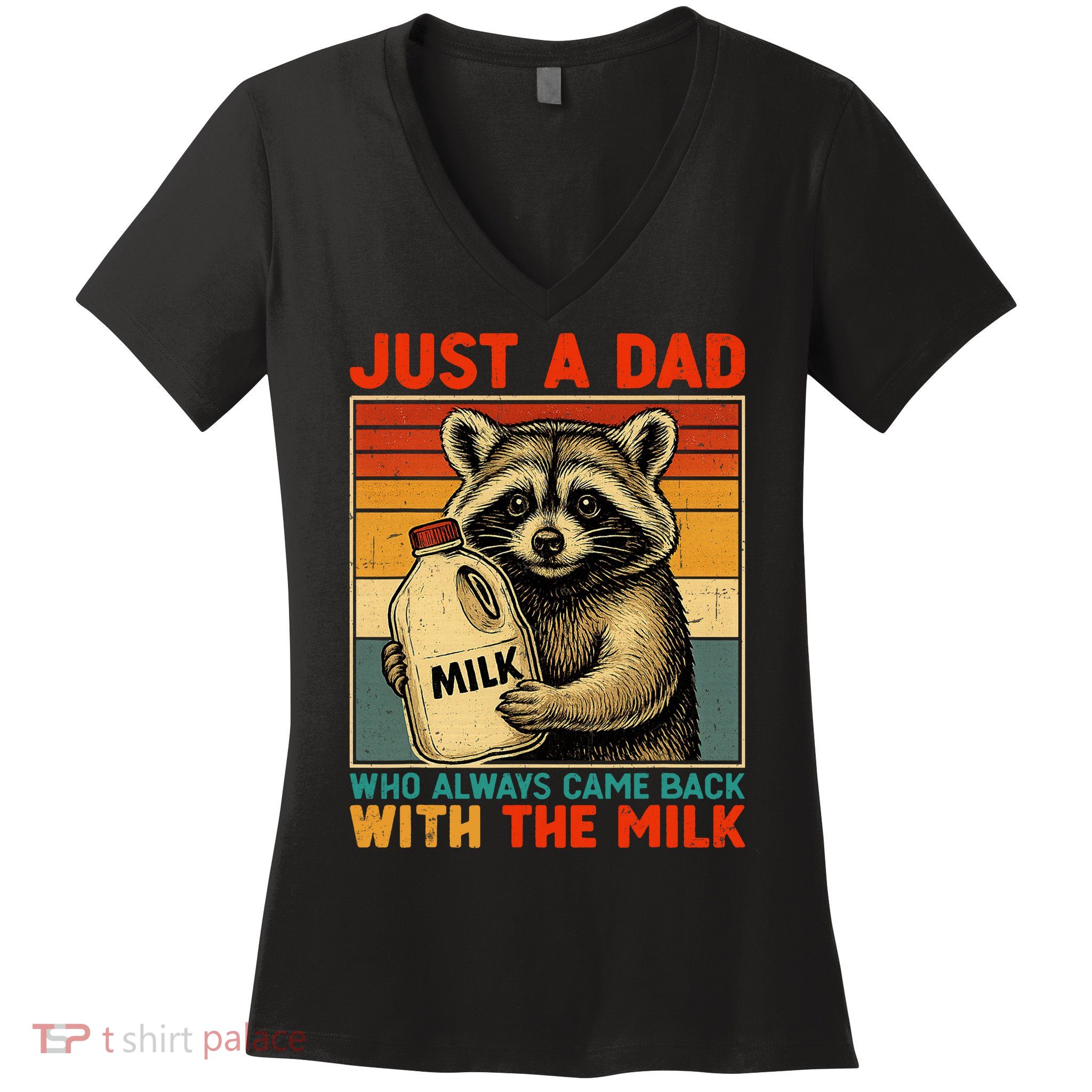 Just A Dad Who Always Came Back With The Milk - Fathers Day  Women's V-Neck T-Shirt