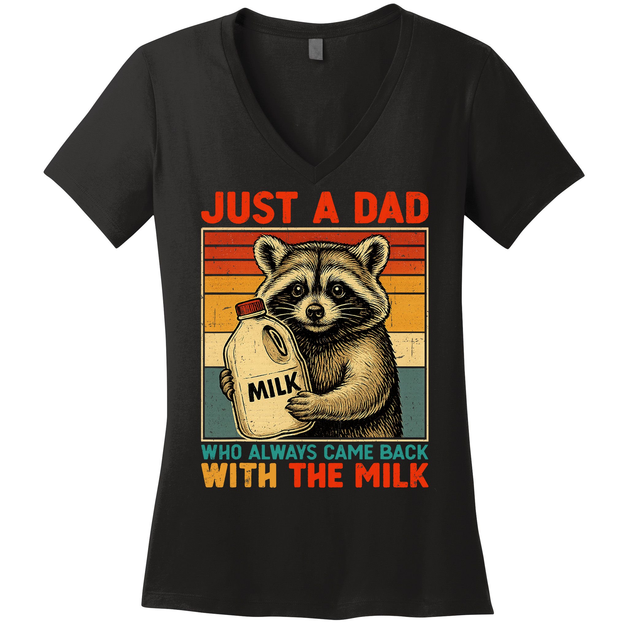 Just A Dad Who Always Came Back With The Milk - Fathers Day  Women's V-Neck T-Shirt