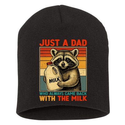 Just A Dad Who Always Came Back With The Milk - Fathers Day  Short Acrylic Beanie