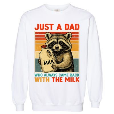 Just A Dad Who Always Came Back With The Milk - Fathers Day  Garment-Dyed Sweatshirt