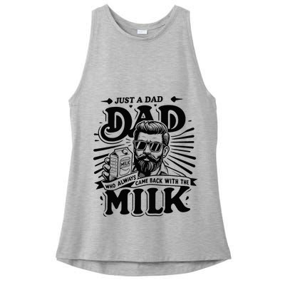Just A Dad Who Always Came Back With The Milk Funny Father Ladies PosiCharge Tri-Blend Wicking Tank
