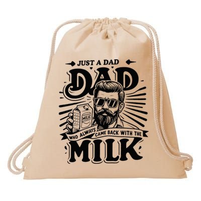 Just A Dad Who Always Came Back With The Milk Funny Father Drawstring Bag