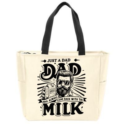 Just A Dad Who Always Came Back With The Milk Funny Father Zip Tote Bag
