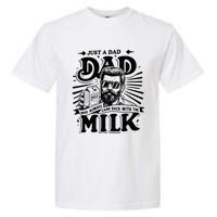 Just A Dad Who Always Came Back With The Milk Funny Father Garment-Dyed Heavyweight T-Shirt