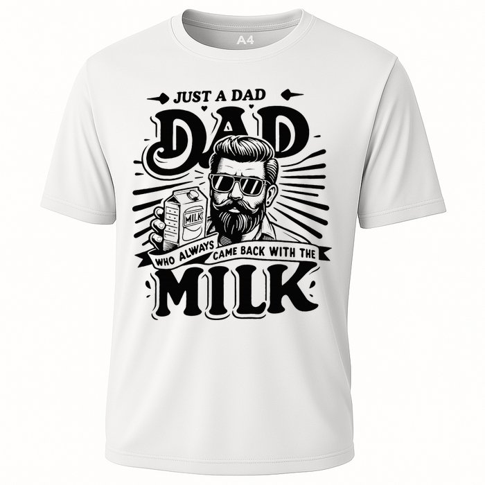 Just A Dad Who Always Came Back With The Milk Funny Father Cooling Performance Crew T-Shirt