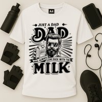 Just A Dad Who Always Came Back With The Milk Funny Father Cooling Performance Crew T-Shirt