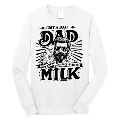 Just A Dad Who Always Came Back With The Milk Funny Father Long Sleeve Shirt