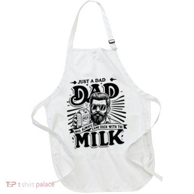 Just A Dad Who Always Came Back With The Milk Funny Father Apron