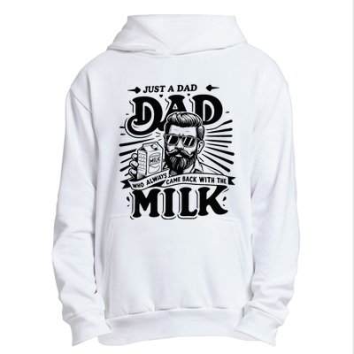 Just A Dad Who Always Came Back With The Milk Funny Father Urban Pullover Hoodie