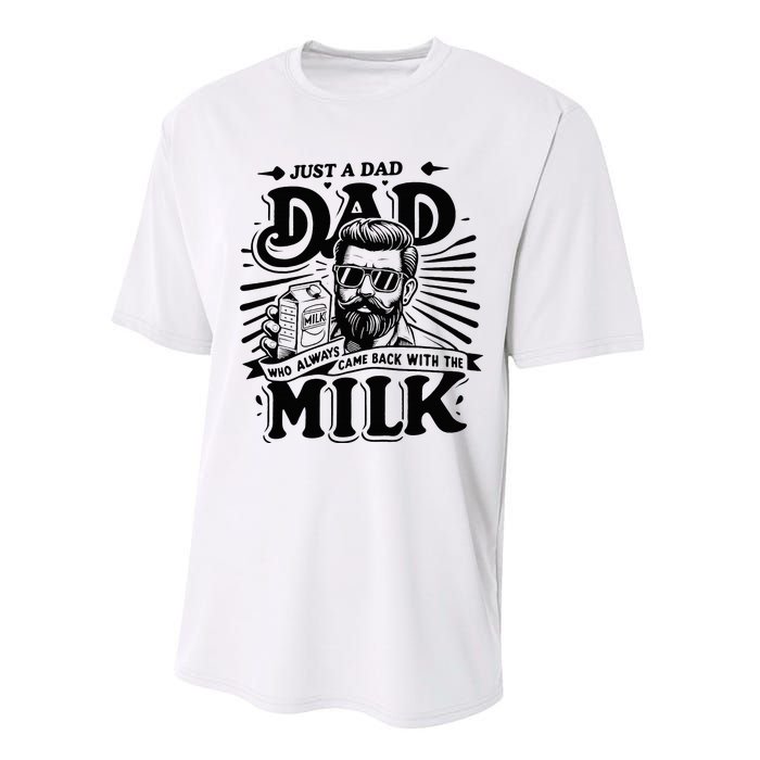 Just A Dad Who Always Came Back With The Milk Funny Father Performance Sprint T-Shirt