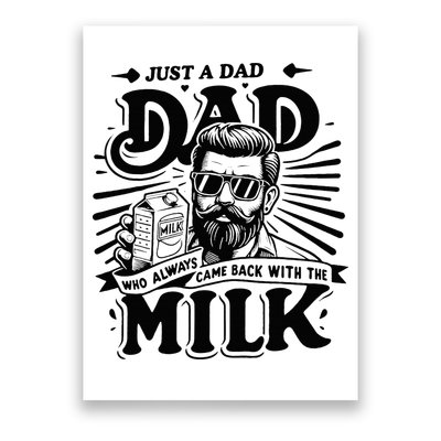 Just A Dad Who Always Came Back With The Milk Funny Father Poster