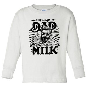 Just A Dad Who Always Came Back With The Milk Funny Father Toddler Long Sleeve Shirt