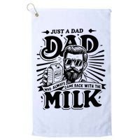 Just A Dad Who Always Came Back With The Milk Funny Father Golf Towel