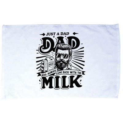 Just A Dad Who Always Came Back With The Milk Funny Father Microfiber Hand Towel