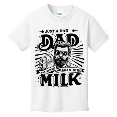 Just A Dad Who Always Came Back With The Milk Funny Father Kids T-Shirt