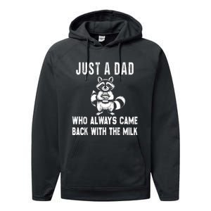 Just A Dad Who Always Came Back With The Milk Funny FatherS Day Performance Fleece Hoodie