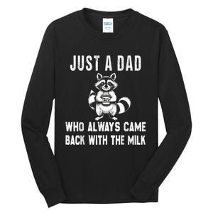 Just A Dad Who Always Came Back With The Milk Funny FatherS Day Tall Long Sleeve T-Shirt