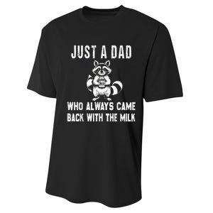 Just A Dad Who Always Came Back With The Milk Funny FatherS Day Performance Sprint T-Shirt