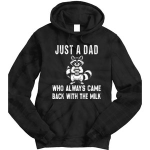 Just A Dad Who Always Came Back With The Milk Funny FatherS Day Tie Dye Hoodie