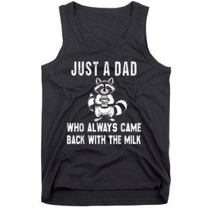 Just A Dad Who Always Came Back With The Milk Funny FatherS Day Tank Top