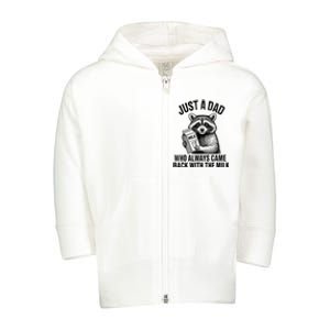 Just A Dad Who Always Came Back With The Milk Funny Raccoon Toddler Zip Fleece Hoodie