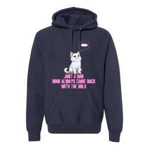 Just A Dad Who Always Came Back With The Milk Cute Cat Premium Hoodie