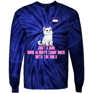 Just A Dad Who Always Came Back With The Milk Cute Cat Tie-Dye Long Sleeve Shirt